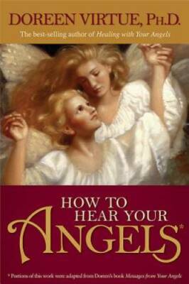How to Hear Your Angels - Paperback By Virtue, Doreen - GOOD