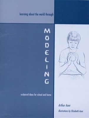 LEARNING ABOUT THE WORLD THROUGH MODELIN by Arthur Auer Paperback Self Help