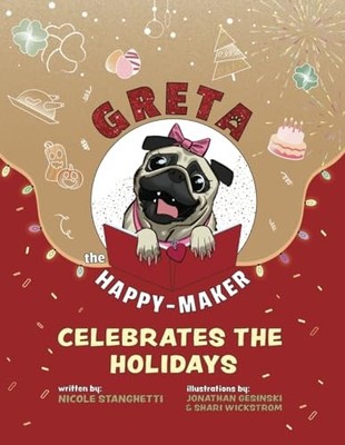 Greta The Happy-Maker Celebrates The Holidays