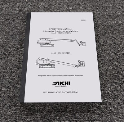 Aichi SR18AJ SR21AJ Self Propelled Crawler Aerial Platform Lift Operator Manual