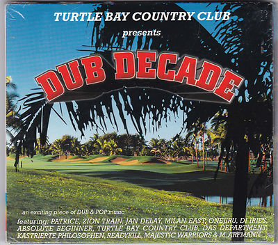 TURTLE BAY COUNTRY CLUB PRESENTS DUB DECADE CD V/A-JAN DELAY-ZION TRAIN NEU! 