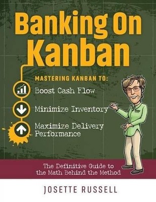 BANKING ON KANBAN: MASTERING KANBAN TO BOOST CASH FLOW, By Josette Russell *NEW*