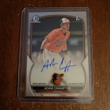 2023 Bowman Chrome Adam Crampton 1st Prospect Autograph Auto #CPA-CAN Orioles
