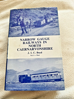 Narrow Gauge Railways in North Caernarvonshire: West Vol. 1 BY J I C BOYD