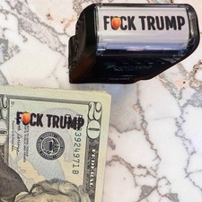 F k Trump Currency Money Black Rubber Stamp Political Protest Anti-Ice Gift