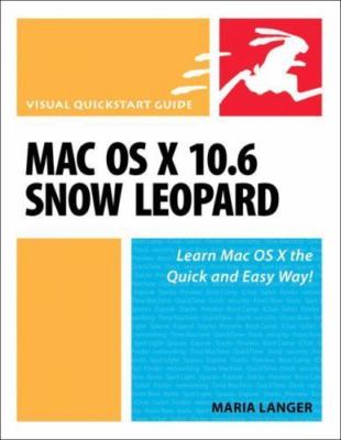 MAC OS X 10.6 Snow Leopard by Maria Langer