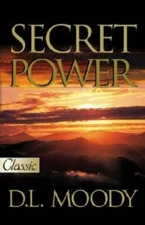 Secret Power (Pure Gold Classics) - Paperback By D. L. Moody - GOOD