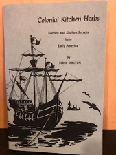 Colonial Kitchen Herbs & Remedies Garden & Kitchen Secrets from Early America