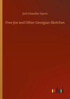 Joel Chandler Harris | Free Joe And Other Georgian Sketches | Taschenbuch (2020)