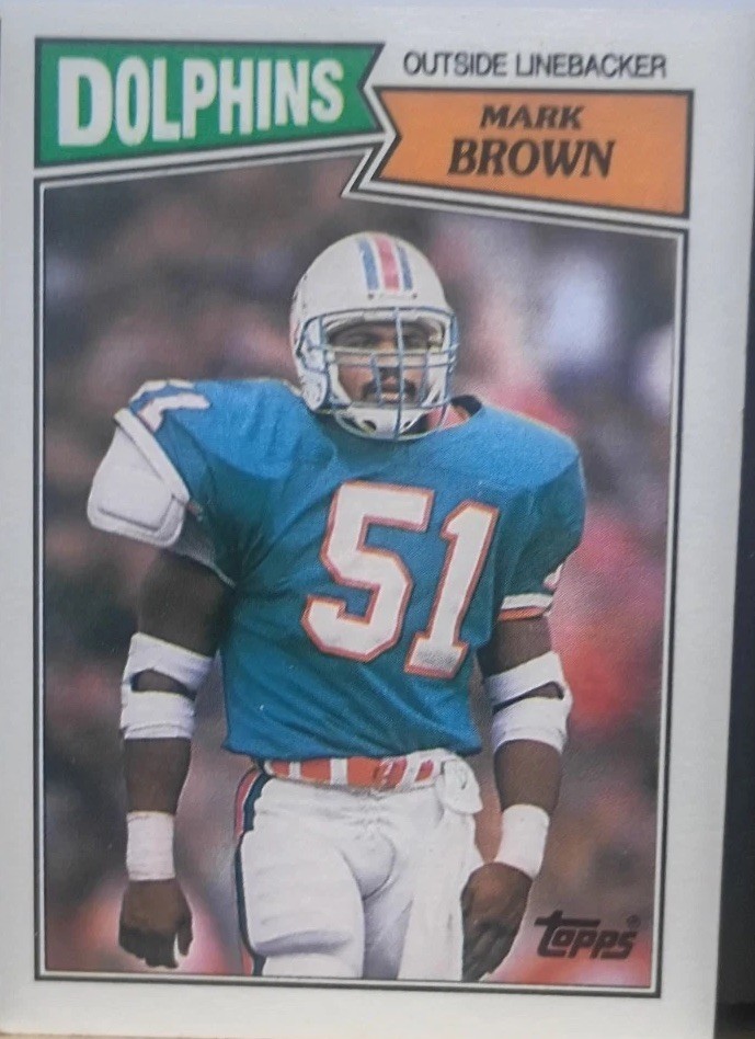 Mark Brown #245 RC] 1987 Topps Football Miami Dolphins VBF-5