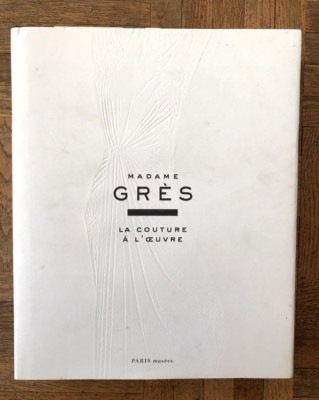 Madame Grès - La Couture À L'oeuvre