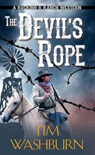 The Devil's Rope (A Rocking R Ranch West... by Tim Washburn Paperback / softback