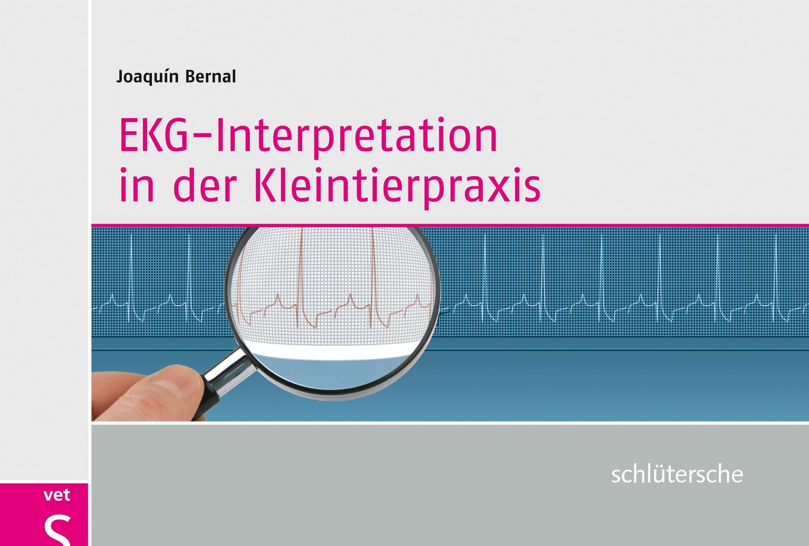 Ekg-interpretation In Der Kleintierpraxis Joaquin Bernal Buch 304 S.
