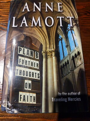 Anne Lamott Plan B Further Thoughts On Faith Hardcover