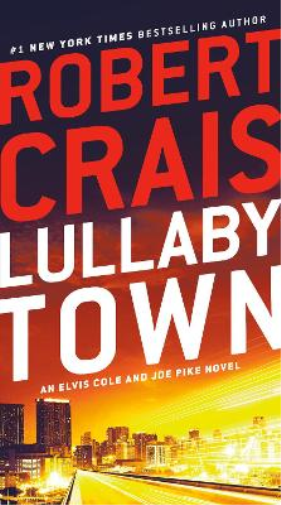 Robert Crais Lullaby Town (Tascabile) Elvis Cole and Joe Pike Novel