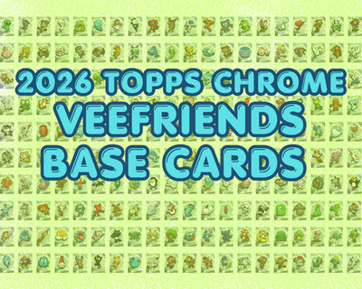 2026 VeeFriends Topps Chrome Base Refractor - YOU PICK / CHOOSE - Free Shipping