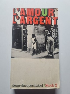L amour et l'argent | Jean-jacques Lebel | Guter Zustand