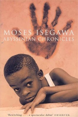 Abyssinian Chronicles, Isegawa, Moses