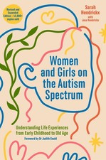 Women and Girls on the Autism Spectrum, Second Edition: Understanding Life Exper