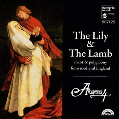 Anonymous 4 - The Lily & The Lamb (CD)