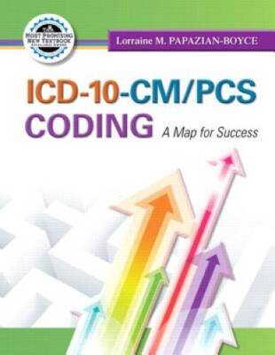 ICD-10-CM/PCS Coding: A Map for Success (MyHealthProfessionsLab Series) - GOOD