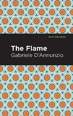 The Flame by Gabriele D'Annunzio (Paperback, 2021)