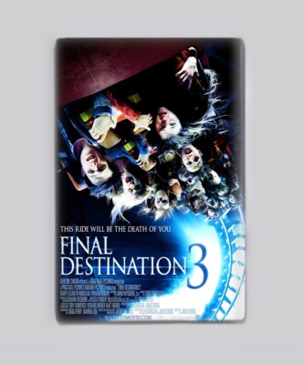 FINAL DESTINATION 3 (2006) - 2'' x 3'' MOVIE POSTER MAGNET (horror slasher 2 4 5)