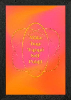 Make Your Future Self Proud, Self L gerahmtes Wandbild Poster Leinwanddruck Bild