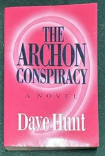 The Archon Conspiracy - Paperback By Hunt, Dave - ACCEPTABLE The Archon Conspiracy - Paperback By Hunt, Dave - ACCEPTABLE