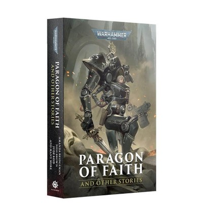 Warhammer 40K Paragon of Faith and Other Stories   Black Library Paperback Antho