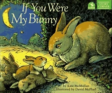 If You Were My Bunny (Story Corner), McMullan, Kate