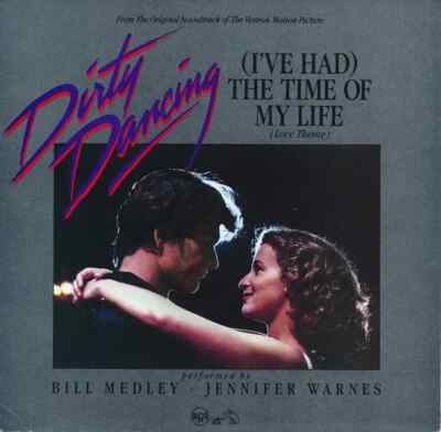 Bill Medley & Jennifer Warnes / Mickey & Sylvia (Ive Had) The Time Of My Life
