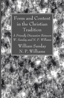 William Sanday (U. A.) | Form And Content In The Christian Tradition | Buch