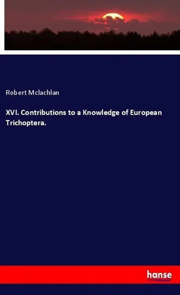 Robert Mclachlan | Xvi. Contributions To A Knowledge Of European Trichoptera.-image