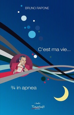 Bruno Rapone Bücher - C'est Ma Vie. 3/4 In Apnoe