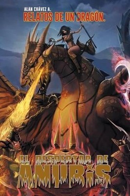 El Despertar de Anubis: Relatos de Un Dragon. by Alan Chavez Aguilera (Spanish)