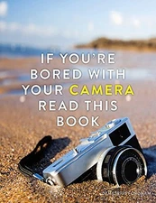 If Youre Bored With Your Came - GOOD