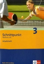 Schnittpunkt Mathematik 3. Ausgabe Baden-Württemberg. Arbeitsheft mit Lösungshef