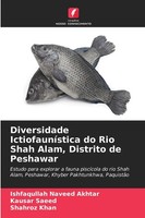 Ishfaqullah Naveed Akhtar (U. A.) | Diversidade IctiofauníStica Do Rio Shah...