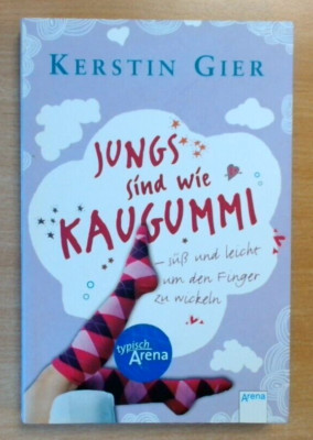 Jungs sind wie Kaugummi - süß und leicht um den Finger zu wickeln  (Ungelesen)