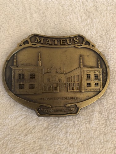 Vtg Mateus Product of Portugal Brass Belt Buckle Dreyfus Ashby Wine Advertising