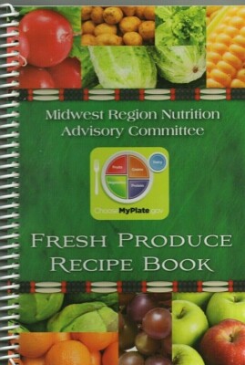  Recipes Midwest Region Nutrition Fresh Produce Spiral Book Healthy Meals