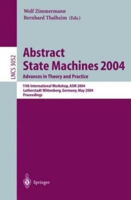 Zimmermann - Abstract State Machines 2004. Advances in Theory and Prac - X555z