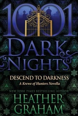 Descend to Darkness: A Krewe of Hunters Novella - Paperback - GOOD