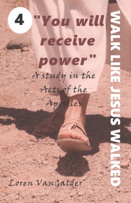 You Will Receive Power: A Study In The Acts Of The Apostles