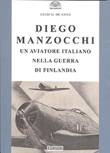 9788884745231 Diego Manzocchi. Un aviatore italiano nella guerra...a (1939-1940)