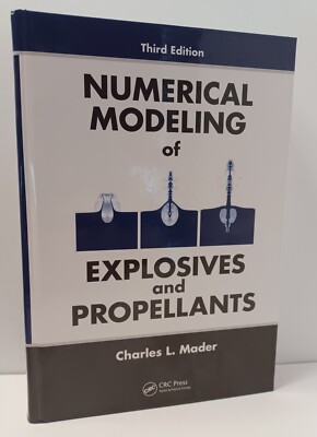 Numerical Modeling of Explosives and Propellants 3rd Edition by Mader - SIGNED