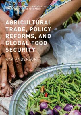 Agricultural Trade, Policy Reforms, and Global Food Security | Buch | 9781137471