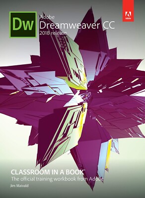 New:Adobe Dreamweaver CC Classroom in a Book(2018 Release)By Maivald 1st INTL ED