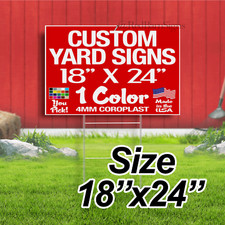 18x24 One Color Yard Signs Custom Single Sided 18"x 24" 